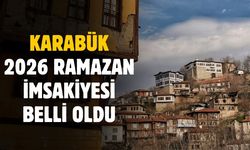 Karabük Ramazan imsakiyesi belli oldu! İşte gün gün iftar sahur saatleri