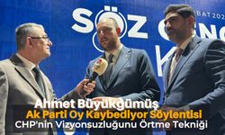 Genel Sekreter Büyükgümüş CHP'nin Vizyonsuzluğu
