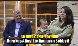 Başkan Karakaş ve Ailesi Ramazan Anılarını Paylaştı