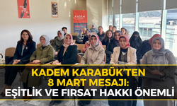 KADEM Karabük’ten 8 Mart’ta Eşitlik Vurgusu