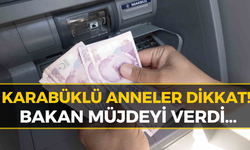 Karabüklüler Hesaplarınızı Kontrol Edin: Bakan Duyurdu!
