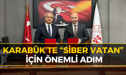 Karabük’te “Siber Vatan” İçin İş Birliği Protokolü