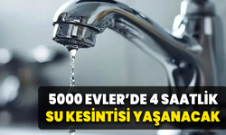 5000 Evler Mahallesi’nde planlı su kesintisi