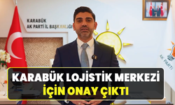 Karabük’ün Lojistik Merkezi Projesi'nde kritik eşik aşıldı