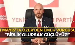 İsmail Özer’den 1 Mayıs Mesajı: “Emek Oldukça Var Olacağız”