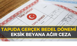 Tapuda Düşük Beyana Sıkı Takip: Ceza Kapıda