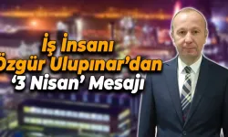 Özgür Ulupınar'dan '3Nisan' Mesajı
