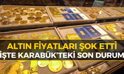 Karabük'te Altın Fiyatlarında Son Durum