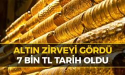 Altın Fiyatlarında Rekor Gün: Gram 7 Bin TL’yi Aştı