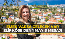 Elif Köse’den 1 Mayıs’ta Emek ve Adalet Vurgusu