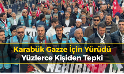 Karabük’te Gazze İçin Tepki Yürüyüşü