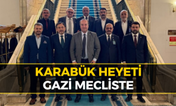 Karabük Esnaf Temsilcileri Gazi Meclis’te: Talepler Masaya Yatırıldı