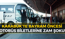 Karabük’te Bayram Öncesi Otobüs Biletlerine Zam Gündemde