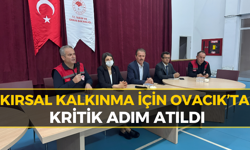 Ovacık’ta Kırsal Kalkınma İçin Önemli Toplantı