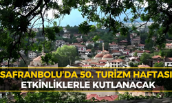 Safranbolu Turizm Haftasına Hazır