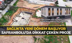 Safranbolu’da Sağlık Yatırımı Yükseliyor