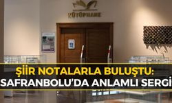 Safranbolu’da “Şiirin Sesi, Şarkının Nefesi” Sergisi Açıldı