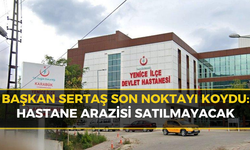 Yenice Devlet Hastanesi Arazisi Satılıyor mu? Başkan Sertaş Açıkladı!