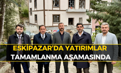 Eskipazar’da Dev Projelerde Sona Doğru