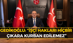 Güçlü Türkiye Emekçilerin Omuzlarında Yükseliyor