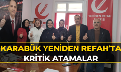 Karabük Yeniden Refah’ta Değişim: İşte Yeni Başkanlar!