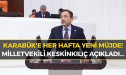 Keskinkılıç’tan Flaş Açıklama: Karabük Değişiyor!