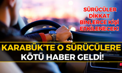 Karabüklü Sürücüleri Yakından İlgilendiren Karar!
