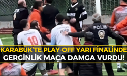 Karabük’te Yarı Finalde Tansiyon Yükseldi