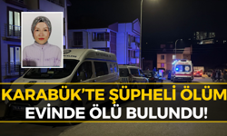 Karabük’te Şok Ölüm! 42 Yaşındaki Kadından Acı Haber Geldi