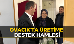 Ovacık’ta Üretime Güç Veren Bereket Seferberliği