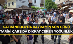 Safranbolu’da Bayramın Son Gününde Dikkat Çeken Hareketlilik