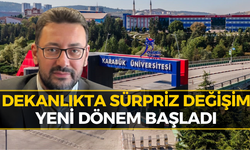 Karabük Üniversitesi’nde Yeni Dekan Görevine Başladı