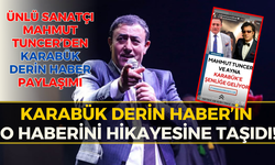 Ünlü Sanatçı Mahmut Tuncer, Karabük Derin Haber'i Paylaştı
