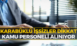 Karabük’te Memur Olmak İsteyenlere Müjde: Alımlar Başladı...