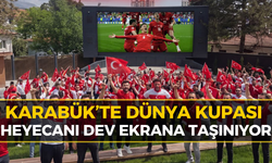 Karabük Tek Yürek Olacak! Dünya Kupası Maçı Dev Ekranda...