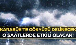 Karabük İçin Uyarı Geldi: Gece Yarısına Kadar Sürecek!