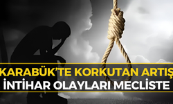 CHP’li Akay'dan Karabük’teki İntihar Vakaları İçin Kritik Çağrı!