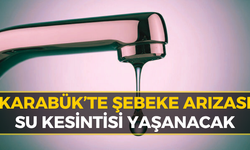 Karabük’te Su Kesintisi Uyarısı! İşte O Mahalleler...