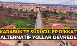 Karabük’te Sürücülere Uyarı: O Güzergah Trafiğe Kapandı