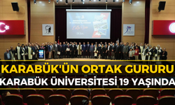 Karabük Üniversitesi Kuruluşunun 19. Yıl Dönümünü Kutladı