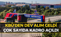 Karabük Üniversitesi O Alanlarda Alım Yapacak: İşte Şartlar...