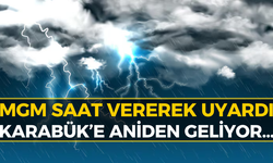 Meteoroloji'den Karabük İçin Korkutan Tahmin: O Saatlere Dikkat!