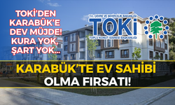 Karabük'te Yeni TOKİ Konutları Nereye Yapılacak? İşte O Mahalleler