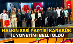 Halkın Sesi Partisi Karabük İl Yönetimi Açıklandı