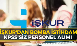 İŞKUR KPSS Şartsız Personel Alımı Başlıyor