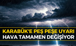 Karabük İçin Acil Hava Uyarısı! Bu Saatlere Dikkat