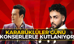 Karabüklüler Günü Sefo ve Hakan Peker Konserleriyle Kutlanıyor