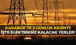 Karabük’te Elektrik Kesintisi! İşte O Bölgeler