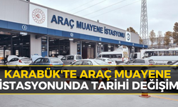 Karabük'te Milyonları İlgilendiren Değişiklik! Araç Muayenesinde Yeni Dönem