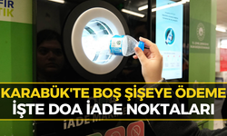 Karabük'te DOA Depozito İade Makineleri Nerede? İşte İlçe İlçe Geri Dönüşüm Makineleri Noktaları